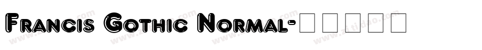 Francis Gothic Normal字体转换